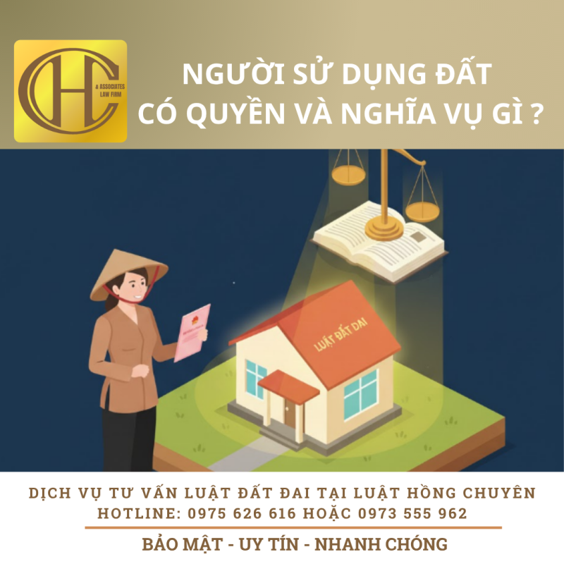 NGƯỜI SỬ DỤNG ĐẤT CÓ NHỮNG QUYỀN VÀ NGHĨA VỤ GÌ?