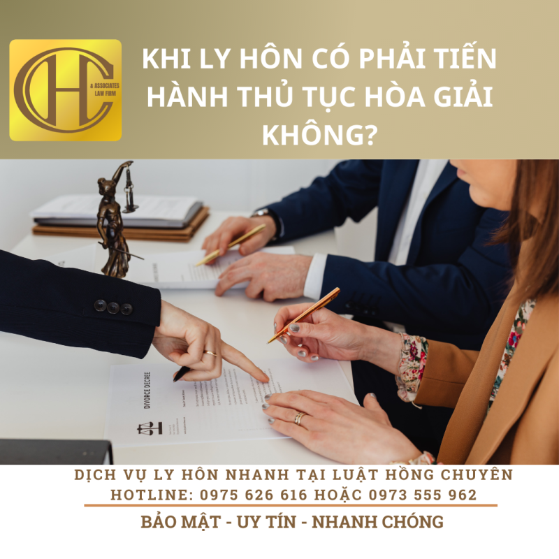 KHI LY HÔN CÓ PHẢI QUA THỦ TỤC HÒA GIẢI KHÔNG? KHI LY HÔN CÓ PHẢI QUA THỦ TỤC HÒA GIẢI KHÔNG?
