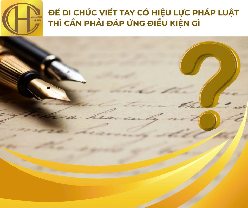 DI CHÚC VIẾT TAY CÓ HIỆU LỰC PHÁP LUẬT