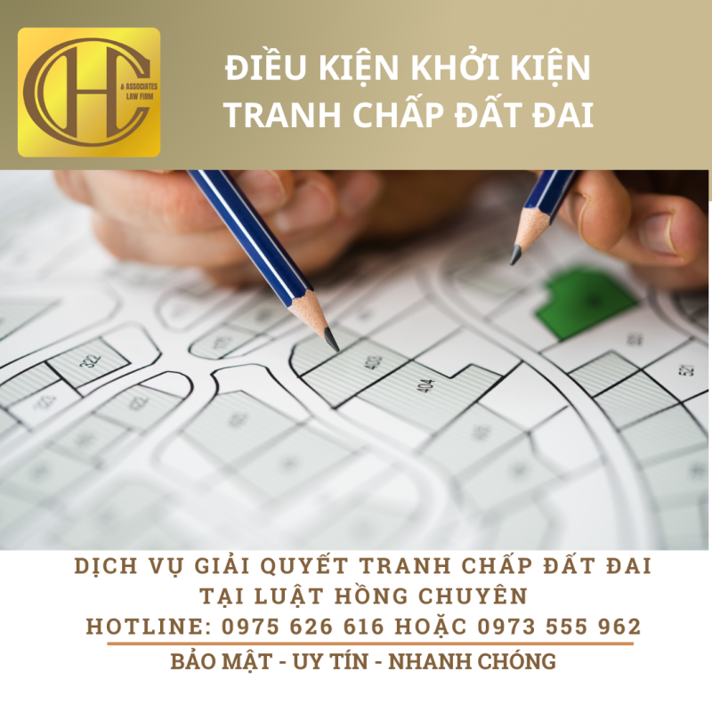 ĐIỀU KIỆN KHỞI KIỆN TRANH CHẤP ĐẤT ĐAI