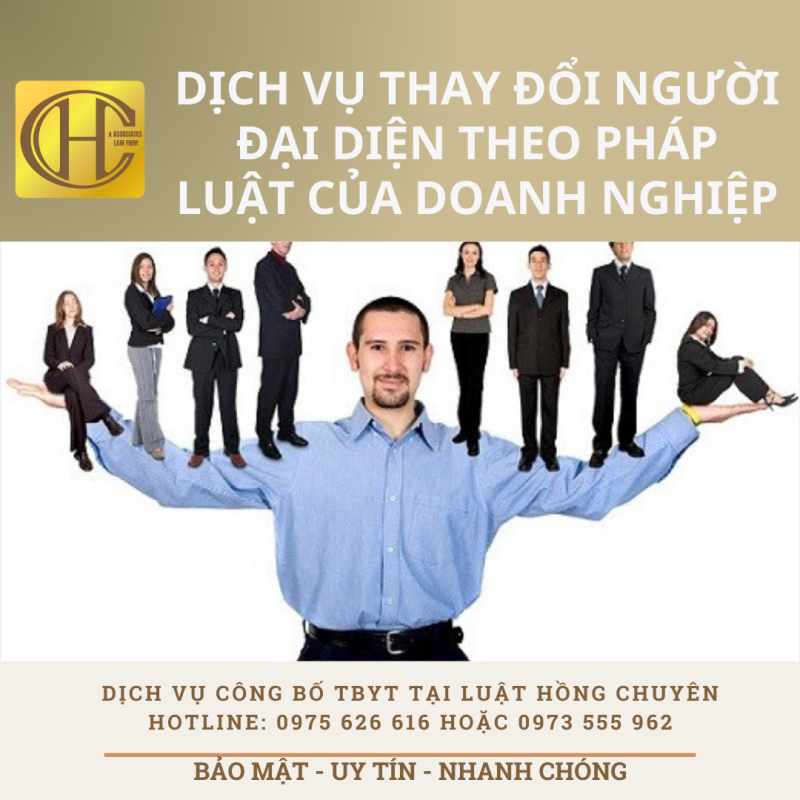 THAY ĐỔI NGƯỜI ĐẠI DIỆN THEO PHÁP LUẬT CỦA DOANH NGHIỆP