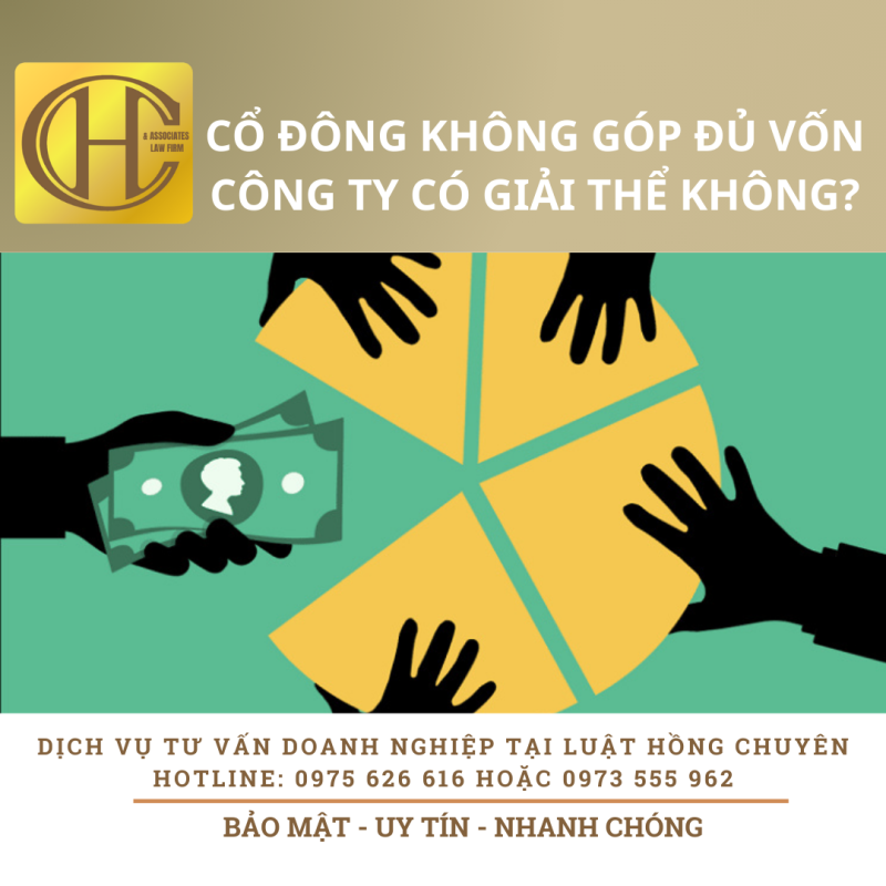 KHÔNG GÓP ĐỦ VỐN CÔNG TY CÓ GIẢI THỂ KHÔNG