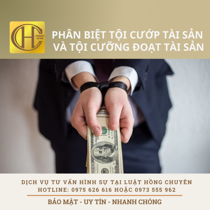 PHÂN BIỆT TỘI CƯỚP TÀI SẢN VÀ TỘI CƯỠNG ĐOẠT TÀI SẢN