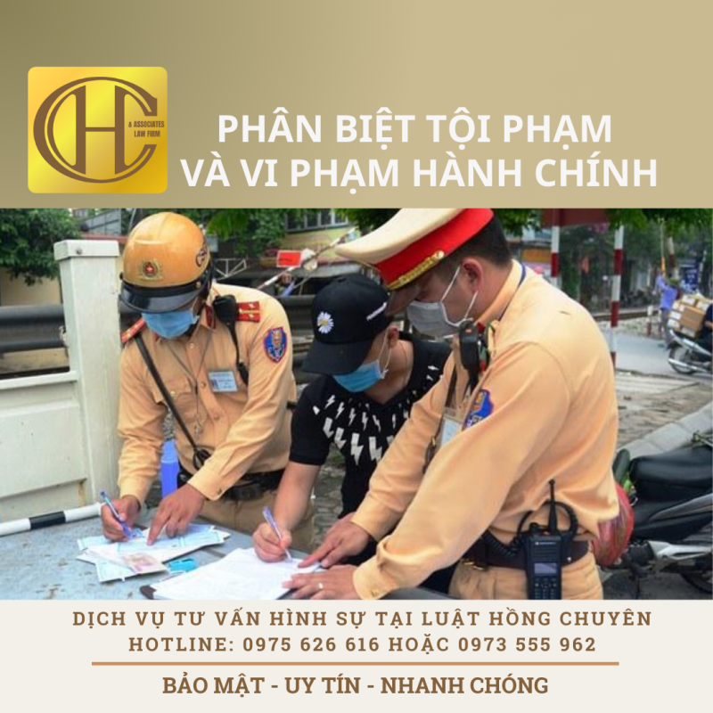 PHÂN BIỆT TỘI PHẠM VÀ VI PHẠM HÀNH CHÍNH